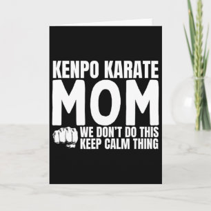 Kenpo Karate Mom Quote Funny American Kenpo Card