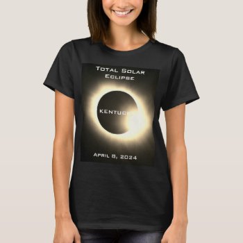 Kentuckey Total Solar Eclipse April 8  2024 T-shirt by Omtastic at Zazzle