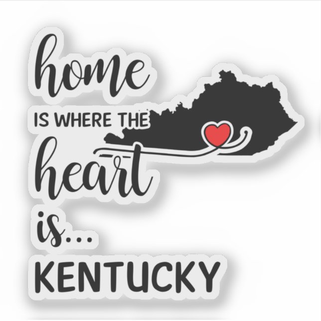 Kentucky Home is where the heart is Sticker (Front)