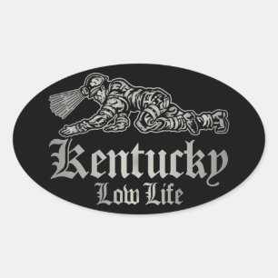 KENTUCKY LOW LIFE OVAL STICKER