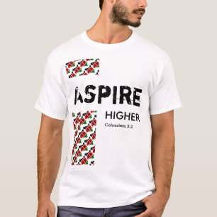 Kenya ASPIRE HIGHER Christian Scripture T-Shirt