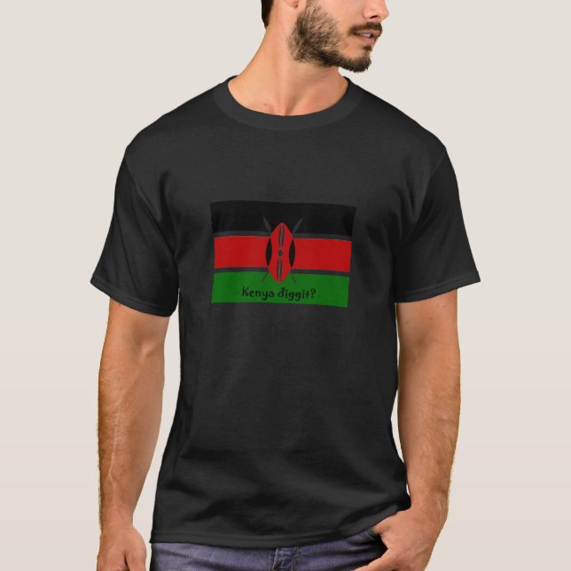 Kenya Diggit? Kenyan Flag T-shirt (Front)
