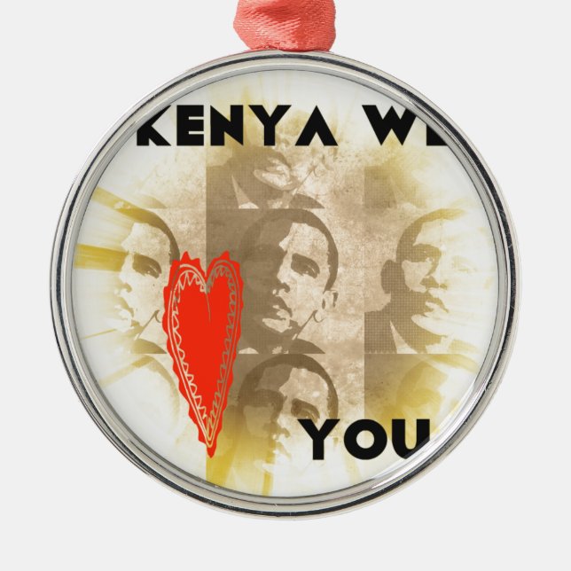 Kenya We Love You Lovely Perspective Art Design Metal Ornament (Front)