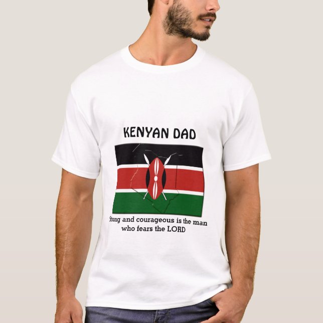 KENYAN DAD Strong Courageous Personalized T-Shirt (Front)