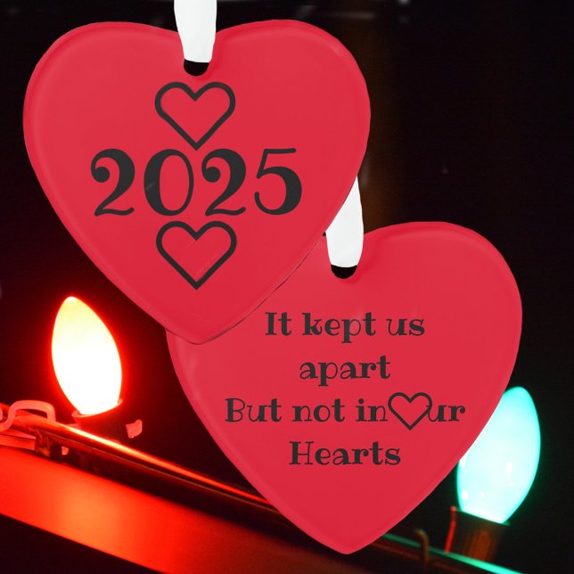 Kept Apart but Not in Our Hearts Customizable Ornament (Creator Uploaded)