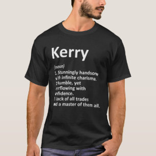 KERRY Definition Personalized Name Funny Birthday T-Shirt