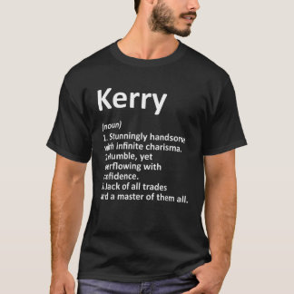 KERRY Definition Personalized Name Funny Birthday  T-Shirt