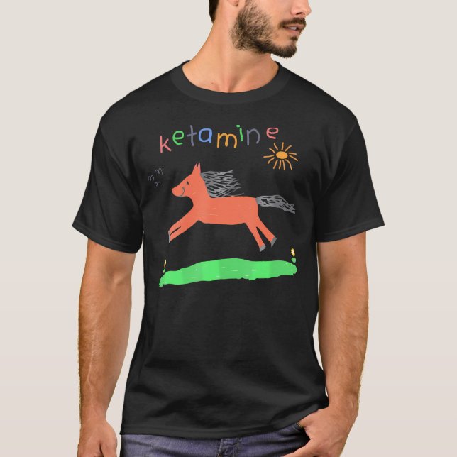 Ketamine Horse Emergency Funny             T-Shirt (Front)