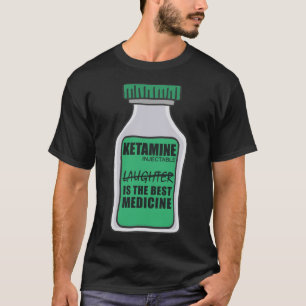 Ketamine joke laughter is the best medicine Sticke T-Shirt