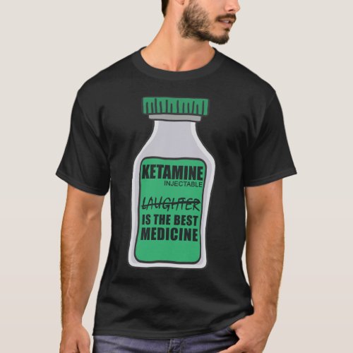 Ketamine joke laughter is the best medicine Sticke T_Shirt