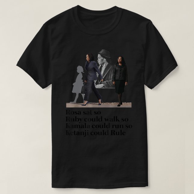 Ketanji Brown Jackson Rosa Sat So Ruby Could Walk  T-Shirt (Design Front)