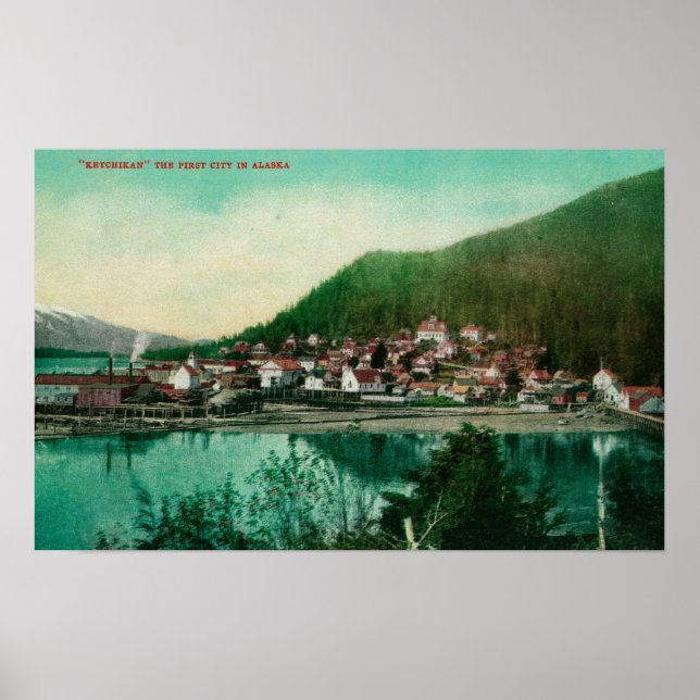 Ketchikan, Alaska Town View - First City in Poster (Front)