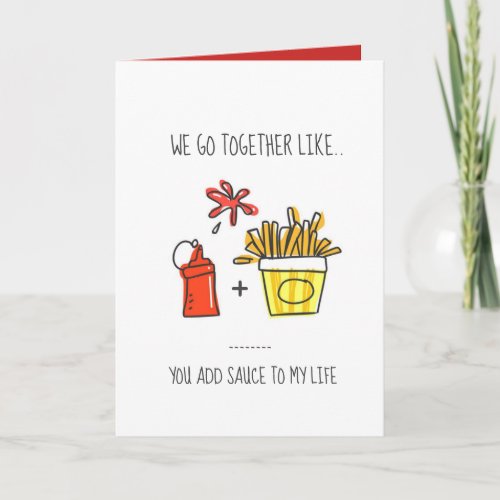 Ketchup and Fries Relationship Goals Funny Card