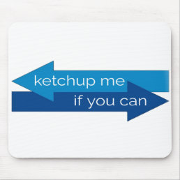 Ketchup me if you can movie pun/joke mouse pad