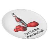 Ketchup On My Ketchup Plate (Right Side)
