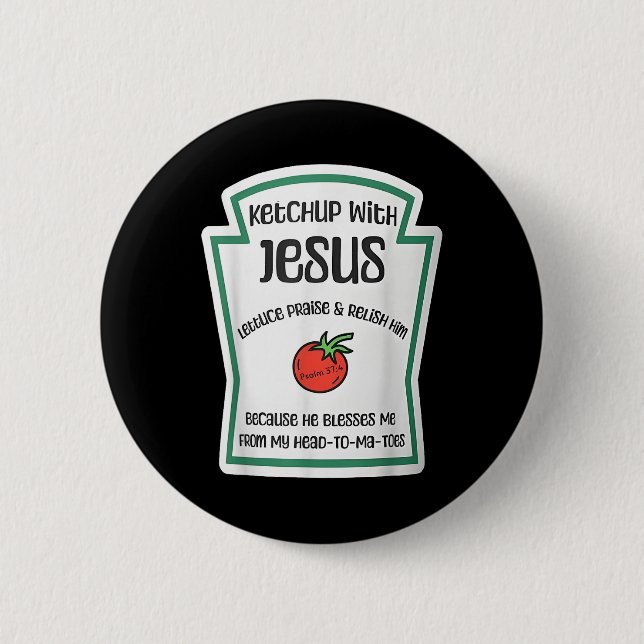 Ketchup With Jesus Funny Wordplay Pun Christian  Button (Front)