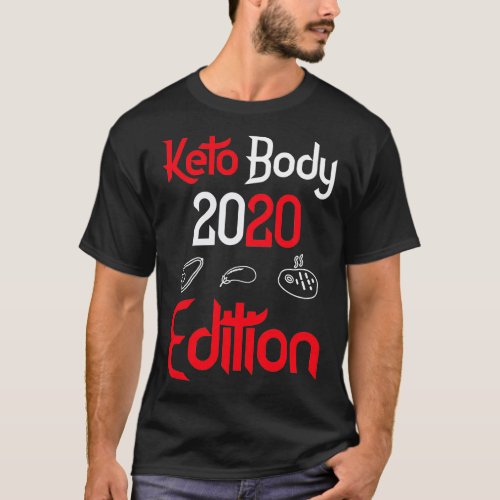 Keto Body 2020 Edition T_Shirt