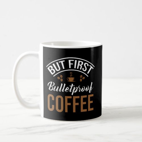 Keto Bulletproof Coffee Coffee Mug