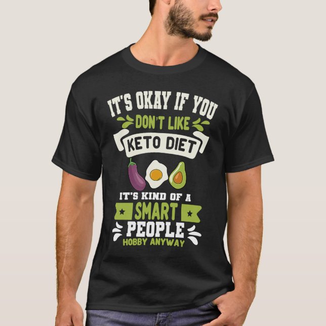 Keto Diet Ketogenic Low Carb Ketones Smart People  T-Shirt (Front)