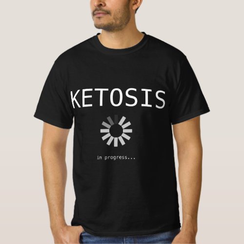 Keto Diet Ketosis in Progress Ketones Low Carb Gif T_Shirt
