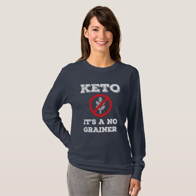 Keto Diet Low Carb Diet It's No Grainer Funny Keto T-Shirt (Front Full)