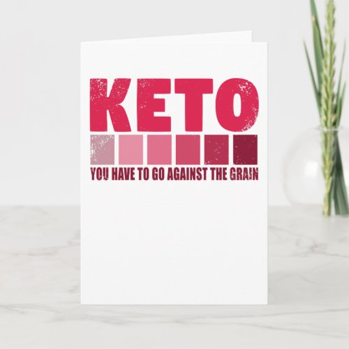 Keto Diet You Have to Go Against the Grain LCHF Card
