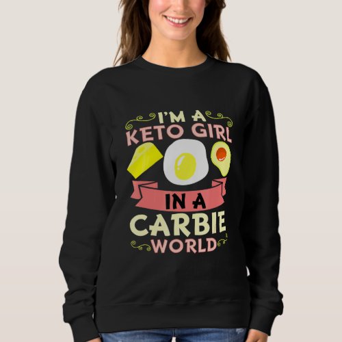 Keto Girl Ketosis Ketogenic Diet Avocado Eggs Chee Sweatshirt