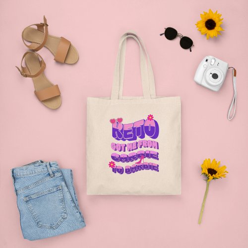 Keto Got Me From Carbie Funny Diet  Tote Bag