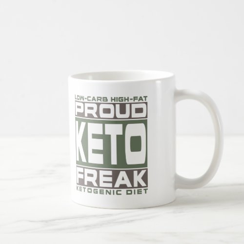 KETOGENIC DIET Proud Keto Freak Get Into Ketosis Coffee Mug