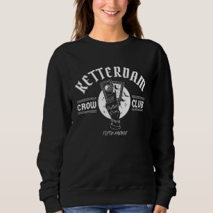 Ketterdam Crow Club/No Mourners No Funerals/Kaz  Sweatshirt