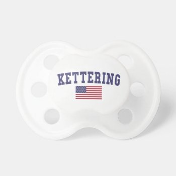 Kettering Us Flag Pacifier by republicofcities at Zazzle