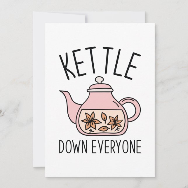 Kettle Down Everyone Thank You Card (Front)