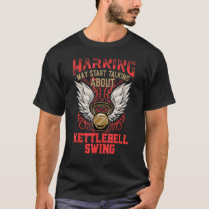 Kettlebell Swing Workout Humor Gym Fitness Health T-Shirt