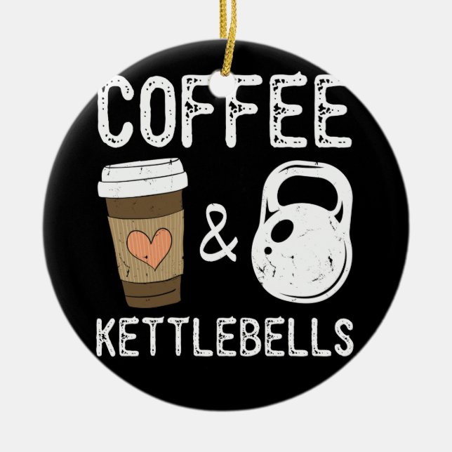 Kettlebells Coffee HIIT Fitness Workout Gym Ceramic Ornament (Front)