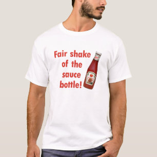 Kevin Rudd Fair Shake of the Sauce Bottle! T-Shirt