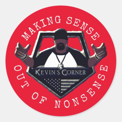 Kevins Corner Making Sense Out of Nonsense Classic Round Sticker