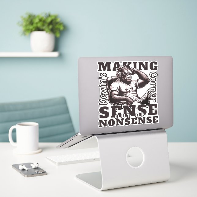 Kevin's Corner Making Sense Out of Nonsense Sticker (Laptop On Desk)