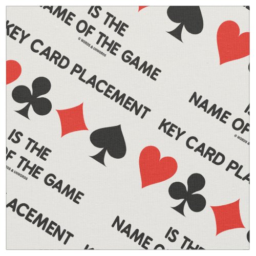 Key Card Placement Is The Name Of The Game Fabric