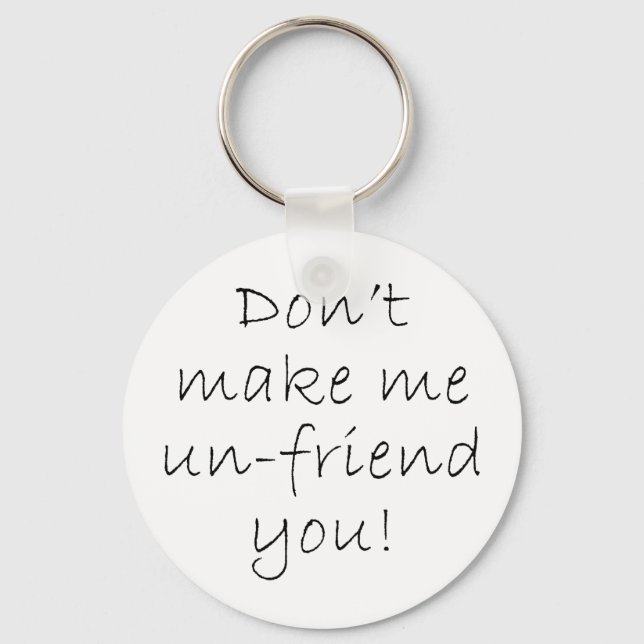 Key Chain Un-friend (Front)