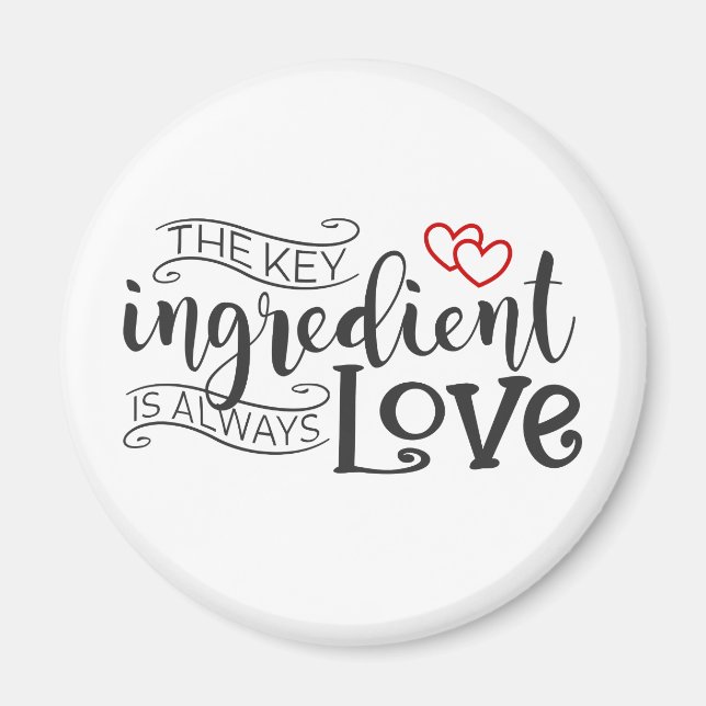Key Ingredient is Love Valentine | Magnet (Front)