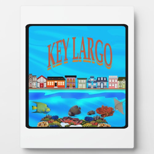 Key Largo now Plaque