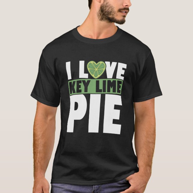 Key Lime Pie For Key Lime Pie Baker Lime Pie Recip T-Shirt (Front)