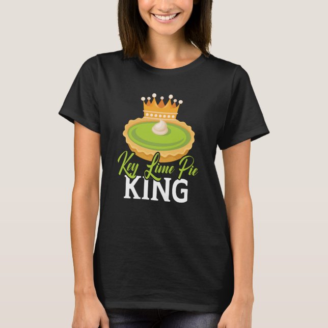 Key Lime Pie King Florida Dessert Key Lime Pie Bak T-Shirt (Front)