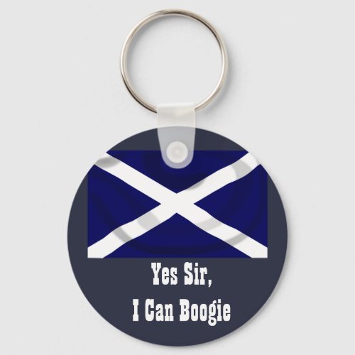 Key ring with Scottish flag Yes Sir I Can Boogie