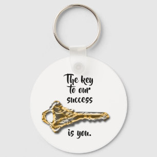 Key to Our Success is You Employee Appreciation Keychain
