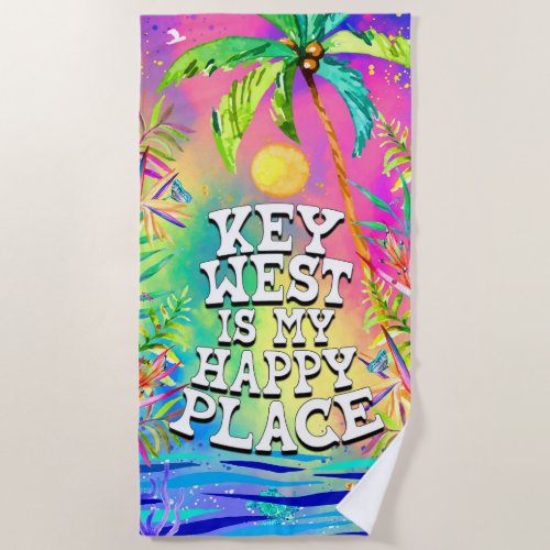Key West is my Happy Place Beach Towel