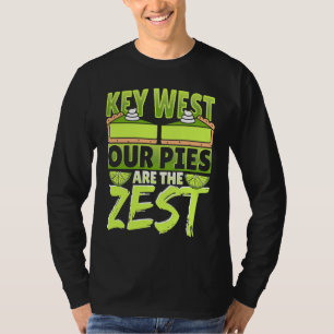 Key West Our Pies Are The Zest T-Shirt