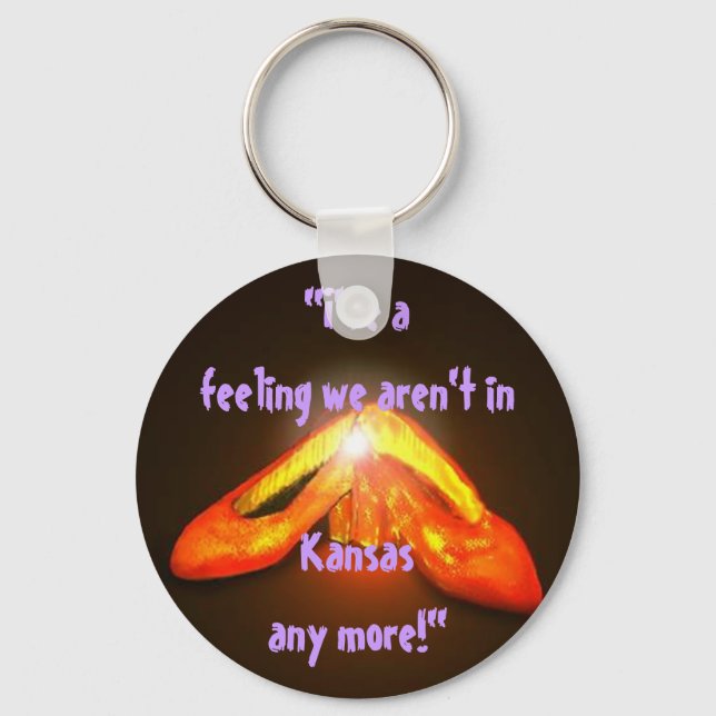 KEYCHAIN Gift Ruby Slippers Oz I've a Feeling We (Front)