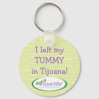 Keychain I left my Tummy in Tijuana