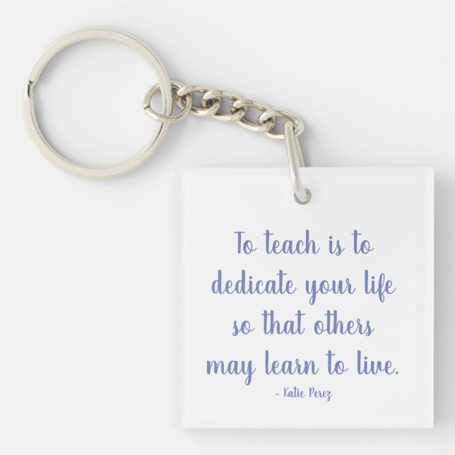 Keychain teacher quote (Front)